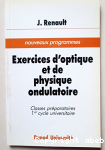 Exercices d'optique et de physique ondulatoire