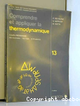 Comprendre et appliquer la thermodynamique