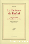 La Défense de l'infini ; (suivi de) Les Aventures de Jean-Foutre la Bite