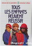 Tous les enfants peuvent réussir