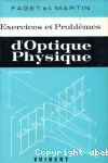 Exercices et problèmes d'optique physique