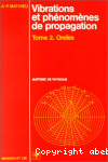 Vibrations et phénomènes de propagation...