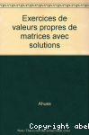 Exercices de valeurs propres de matrices avec solutions