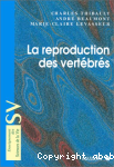 La reproduction des vertébrés