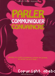 Parler, communiquer, convaincre