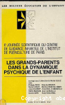 Les Grands-parents dans la dynamique psychique de l'enfant...
