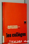 Questions-réponses sur les collèges
