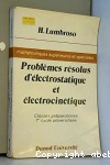 Problèmes résolus d'électrostatique et électrocinétique