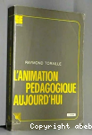 L'Animation pédagogique aujourd'hui