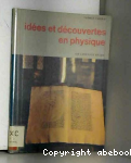 Idées et découvertes en physique