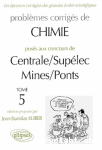 Problèmes corrigés de chimie posés aux concours de Centrale-Supélec et Mines-Ponts