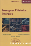 Enseigner l'histoire littéraire