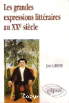 Les grandes expressions littéraires au XXe siècle