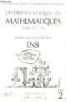 Problèmes corrigés de mathématiques posés aux concours des ENSI