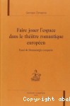 Faire jouer l'espace dans le théâtre romantique européen