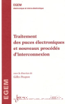 Traitement des puces électroniques et nouveaux procédés d'interconnexion