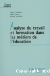 Analyse du travail et formation dans les métiers de l'éducation