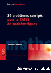 36 problèmes corrigés pour le CAPES de mathématiques...