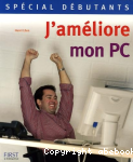 J'améliore mon PC