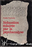 L'éducation éclairée par la psychanalyse