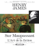 Sur Maupassant ; (Précédé de) L'Art de la fiction