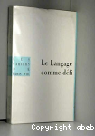 Le langage comme défi