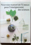 Nouveau manuel de l'Unesco pour l'enseignement des sciences