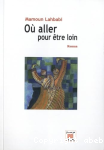 Où aller pour être loin