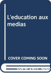 L'éducation aux médias