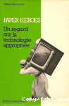Paper heroes