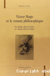 Victor Hugo et le roman philosophique