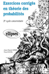 Exercices corrigés en théorie des probabilités