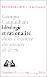 Idéologie et rationalité dans l'histoire des sciences de la vie