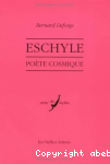 Eschyle, poète cosmique