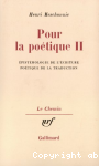 Pour la poétique... ; Poétique de la traduction