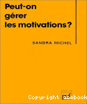 Peut-on gérer les motivations ?