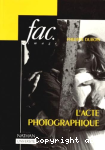 L'acte photographique et autres essais
