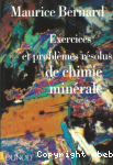 Exercices et problèmes résolus de chimie minérale