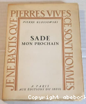Sade mon prochain ; Le philosophe scélérat