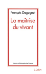 La Maîtrise du vivant