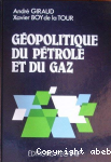 Géopolitique du pétrole et du gaz