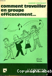 comment travailler en groupe efficacement