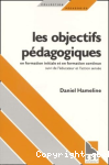 Les objectifs pédagogiques ; suivi de L' éducateur et l'action sensée