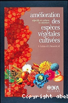 Amélioration des espèces végétales cultivées