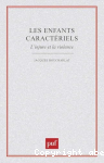Les enfants caractériels
