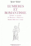 Lumières et romantisme : énergie et nostalgie de Rousseau à Mickiewicz