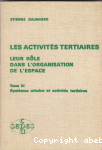 Les activités tertiaires : leur rôle dans l'organisation de l'espace