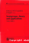 Semigroups, theory and applications