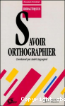 Savoir orthographier à l'école primaire