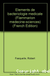 Éléments de bactériologie médicale